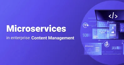 Microservices in enterprise Content Management